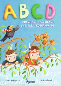 Kniha - ABCD hráme sa s písmenkami, veselými rozprávkami