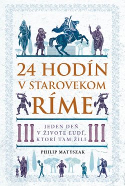 Obrázok - 24 hodín v starovekom Ríme