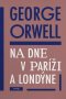 Kniha - Na dne v Paríži a v Londýne